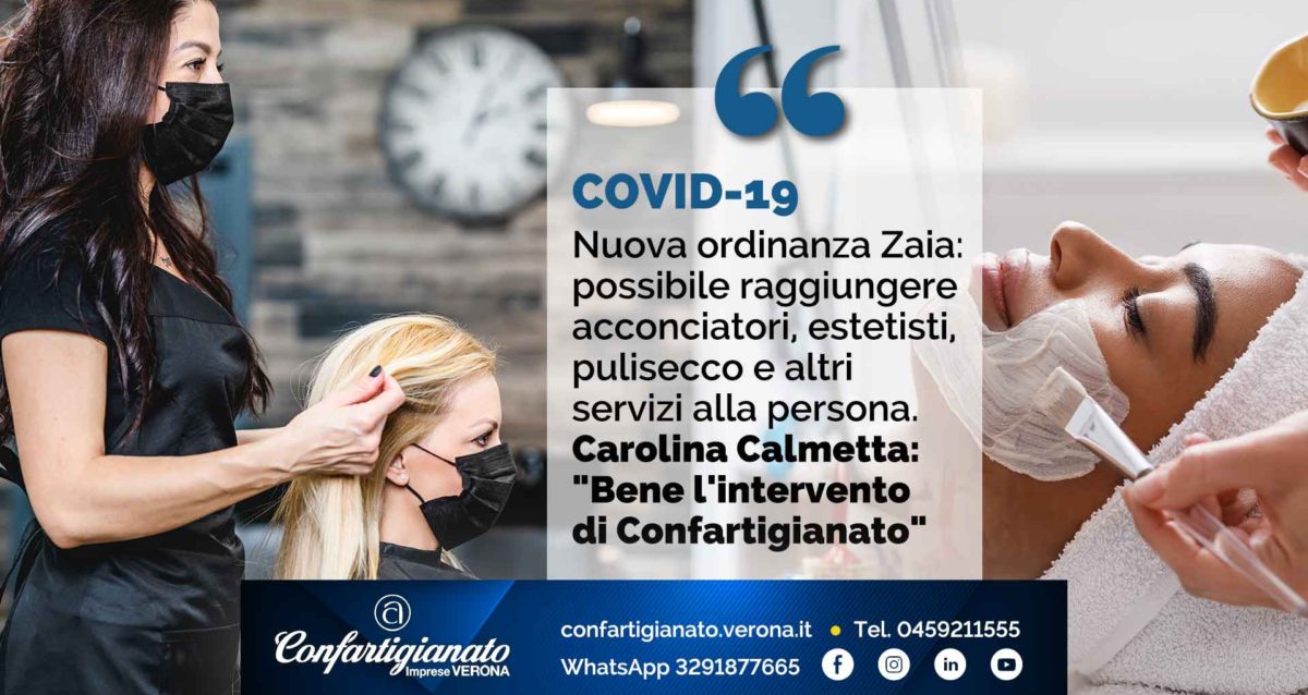COVID-19 – Nuova ordinanza Zaia: possibile raggiungere acconciatori, estetisti, pulisecco e altri servizi alla persona. Calmetta: "Bene l'intervento di Confartigianato"