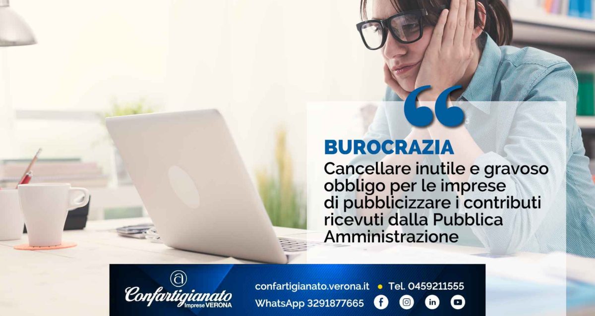 BUROCRAZIA- Cancellare l'inutile e gravoso obbligo per le imprese di pubblicizzare i contributi ricevuti dalla Pubblica Amministrazione