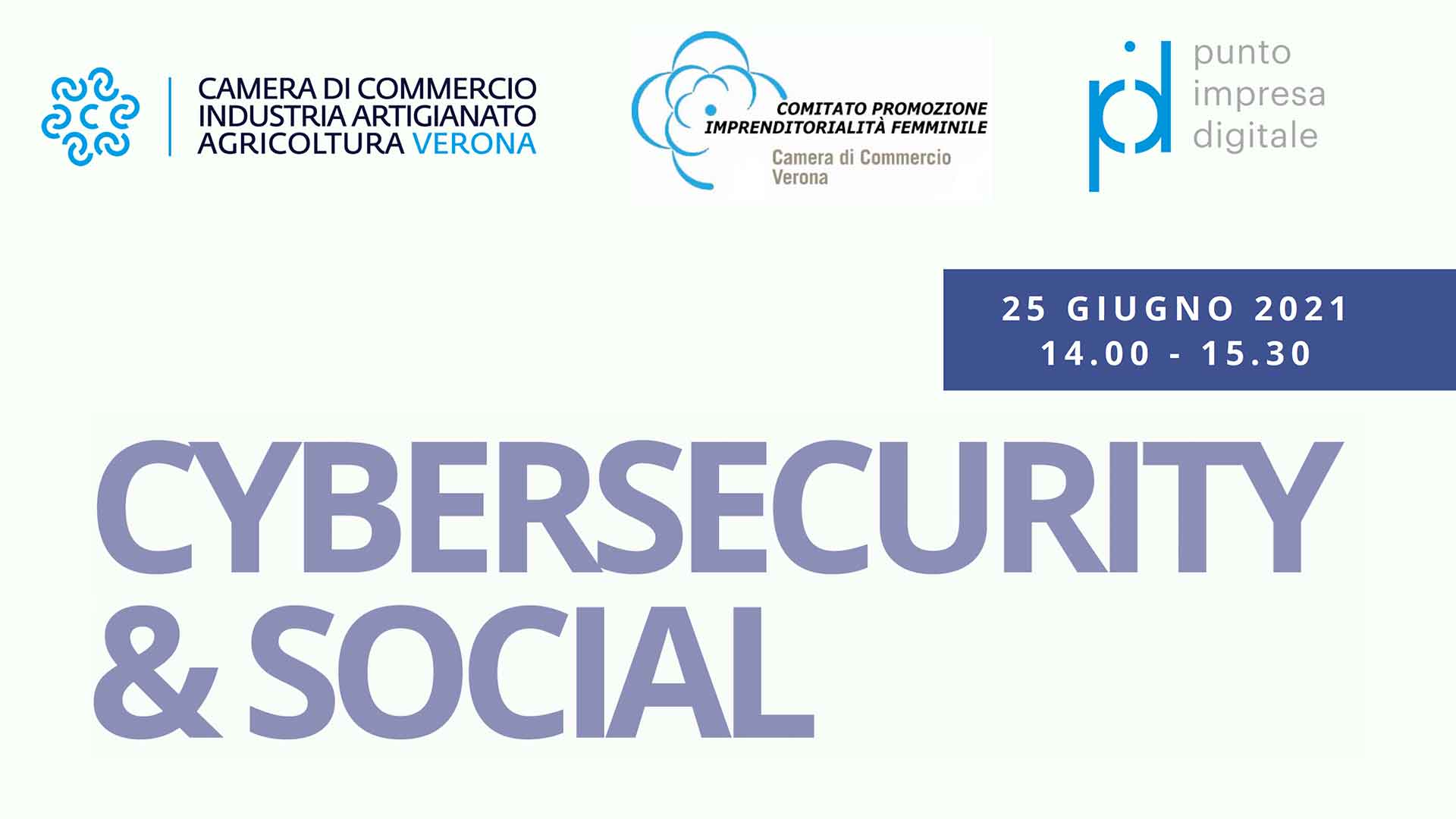 DONNE IMPRESA - Incontri su Cybersecurity organizzati da Comitato Imprenditoria Femminile CCIAA Verona. Si parte il 25 giugno