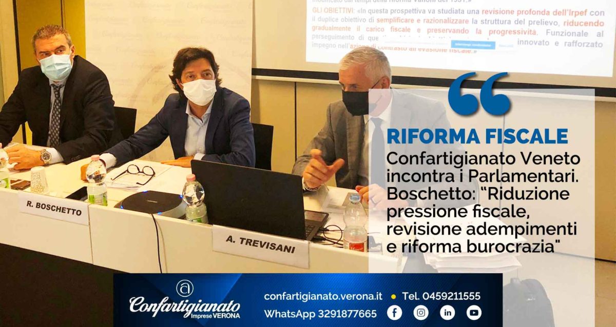 RIFORMA FISCALE – Confartigianato Veneto incontra i Parlamentari. Boschetto: “Riduzione pressione fiscale, revisione adempimenti e riforma burocrazia"