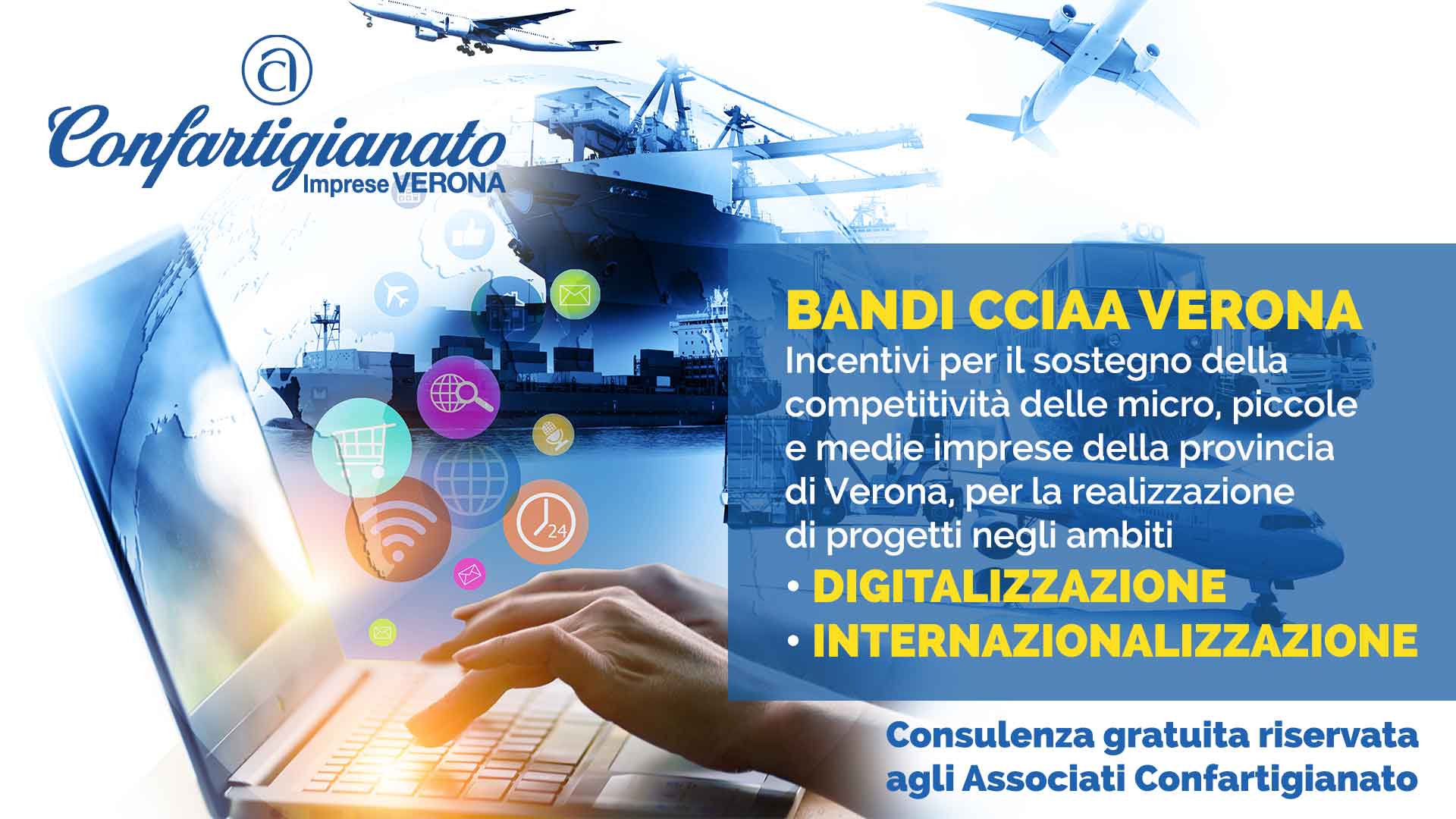 BANDI – Camera di Commercio di Verona: incentivi alle imprese per progetti di Digitalizzazione e Internazionalizzazione. Consulenza gratuita per gli Associati
