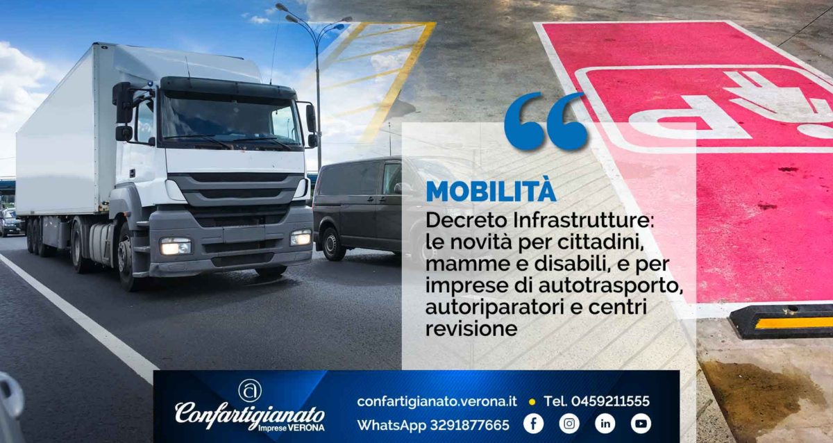 MOBILITA’ – Decreto Infrastrutture: le novità per cittadini, mamme e disabili e per imprese di autotrasporto, autoriparatori e centri revisione