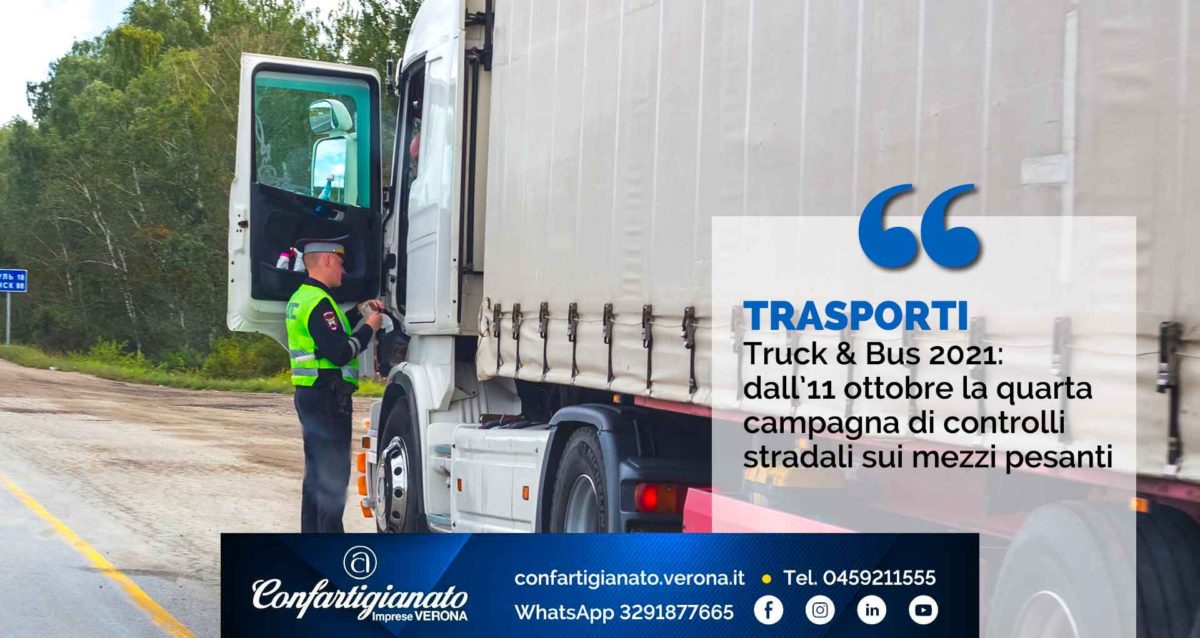 TRASPORTI – Truck & Bus 2021: dall’11 ottobre la quarta campagna di controlli stradali sui mezzi pesanti