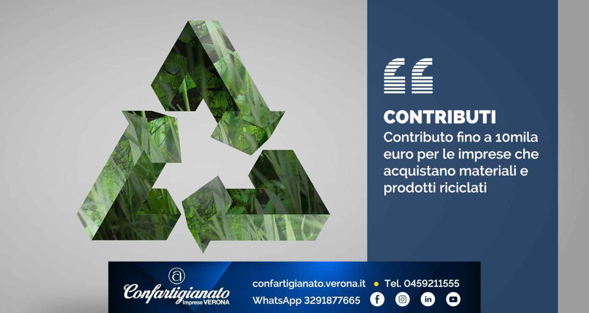CONTRIBUTI – Contributo fino a 10mila euro per le imprese che acquistano materiali e prodotti riciclati