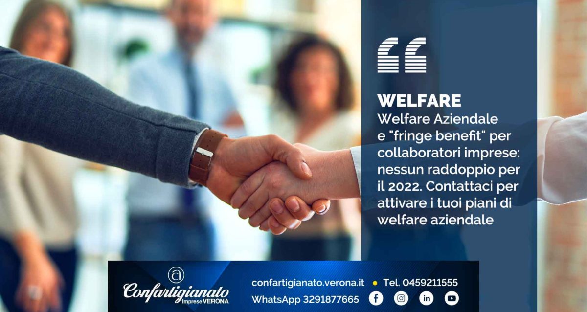 WELFARE – Welfare Aziendale e "fringe benefit" per collaboratori imprese: nessun raddoppio per il 2022. Contattaci per attivare i tuoi piani di welfare aziendale