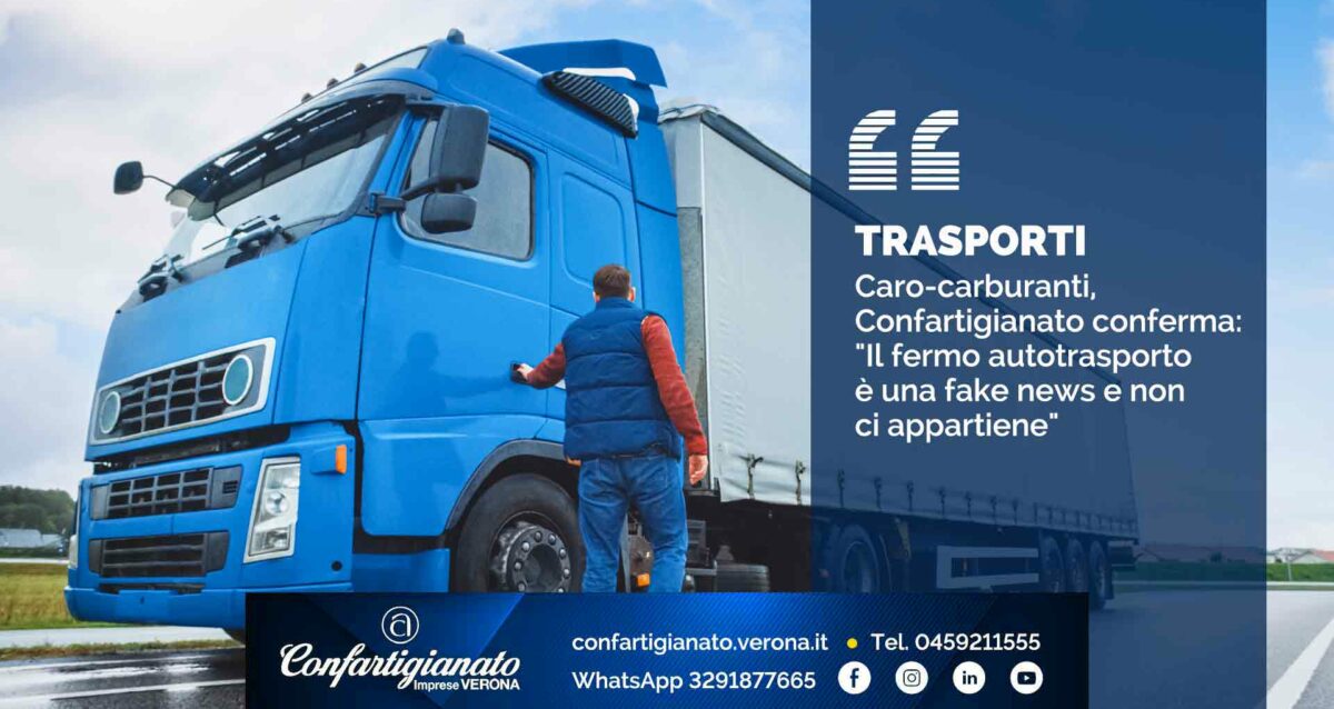 TRASPORTI – Caro-carburanti, Confartigianato conferma: "Il fermo dell'autotrasporto è una fake news e non ci appartiene"