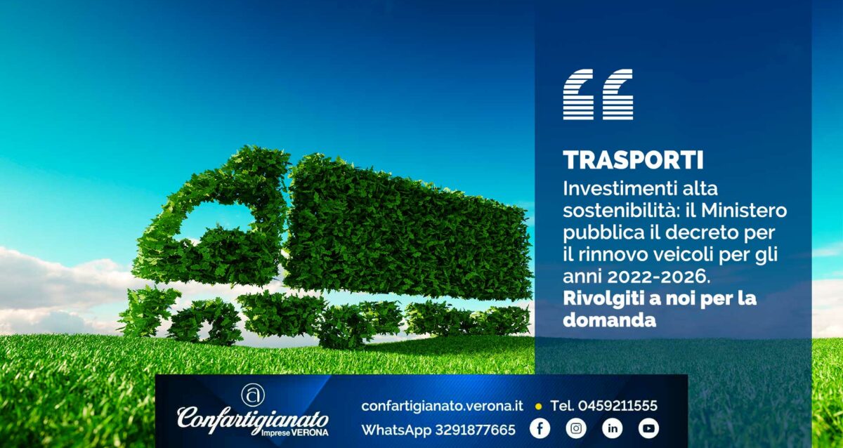 TRASPORTI – Investimenti alta sostenibilità: il Ministero pubblica il decreto per il rinnovo veicoli per gli anni 2022-2026. Rivolgiti a noi per la domanda