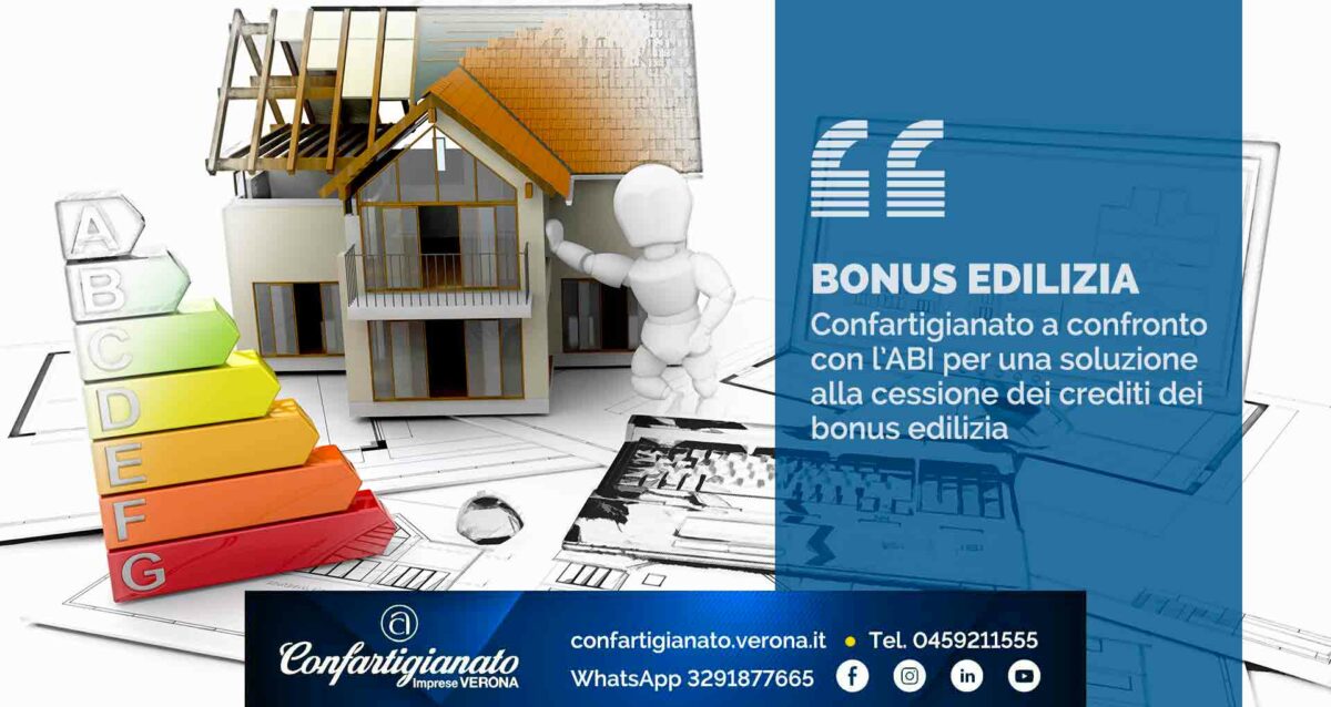 BONUS EDILIZIA – Confartigianato a confronto con l’ABI per una soluzione alla cessione dei crediti dei bonus edilizia
