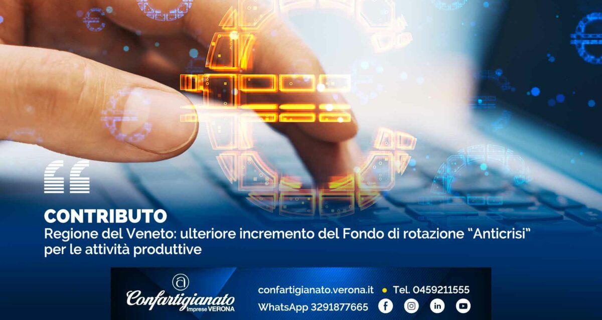 CONTRIBUTO – Regione del Veneto: ulteriore incremento del Fondo di rotazione “Anticrisi” per le attività produttive