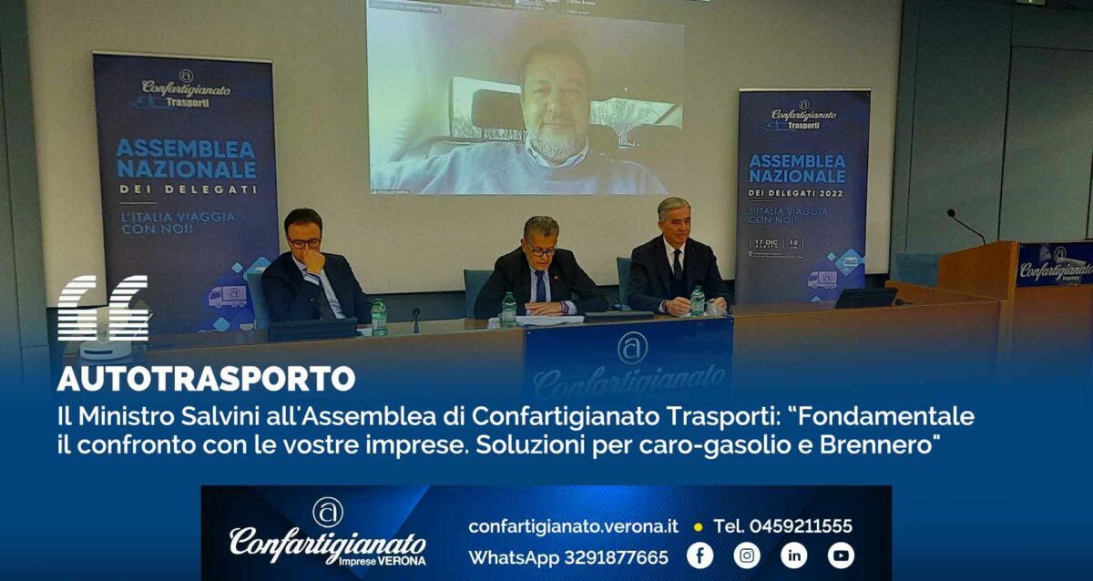 AUTOTRASPORTO – Il Ministro Salvini all'Assemblea di Confartigianato Trasporti: “Fondamentale il confronto con le vostre imprese. Soluzioni per caro-gasolio e Brennero"