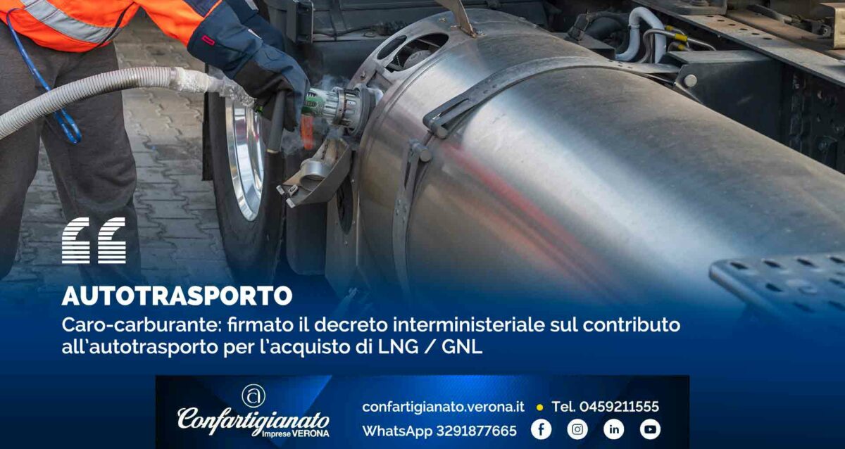 AUTOTRASPORTO – Caro-carburante: firmato il decreto interministeriale sul contributo all’autotrasporto per l’acquisto di LNG / GNL