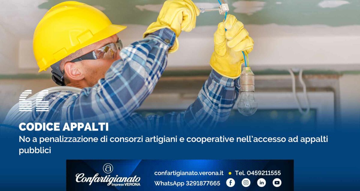 CODICE APPALTI – No a penalizzazione di consorzi artigiani e cooperative nell’accesso ad appalti pubblici