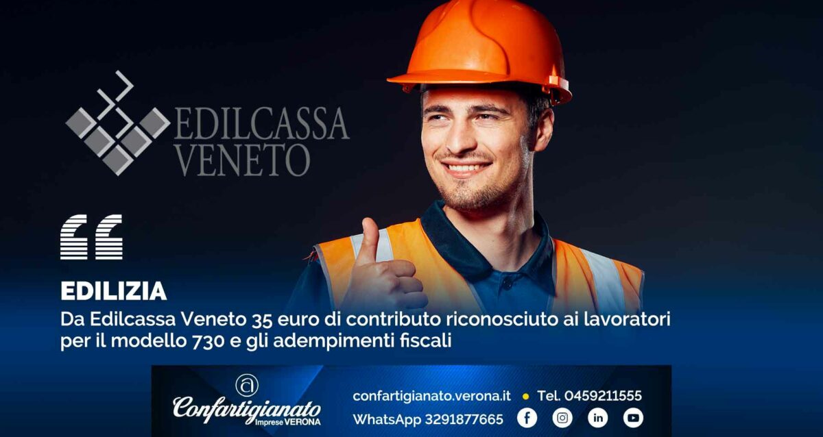 EDILIZIA – Da Edilcassa Veneto 35 euro di contributo riconosciuto ai lavoratori per il modello 730 e gli adempimenti fiscali