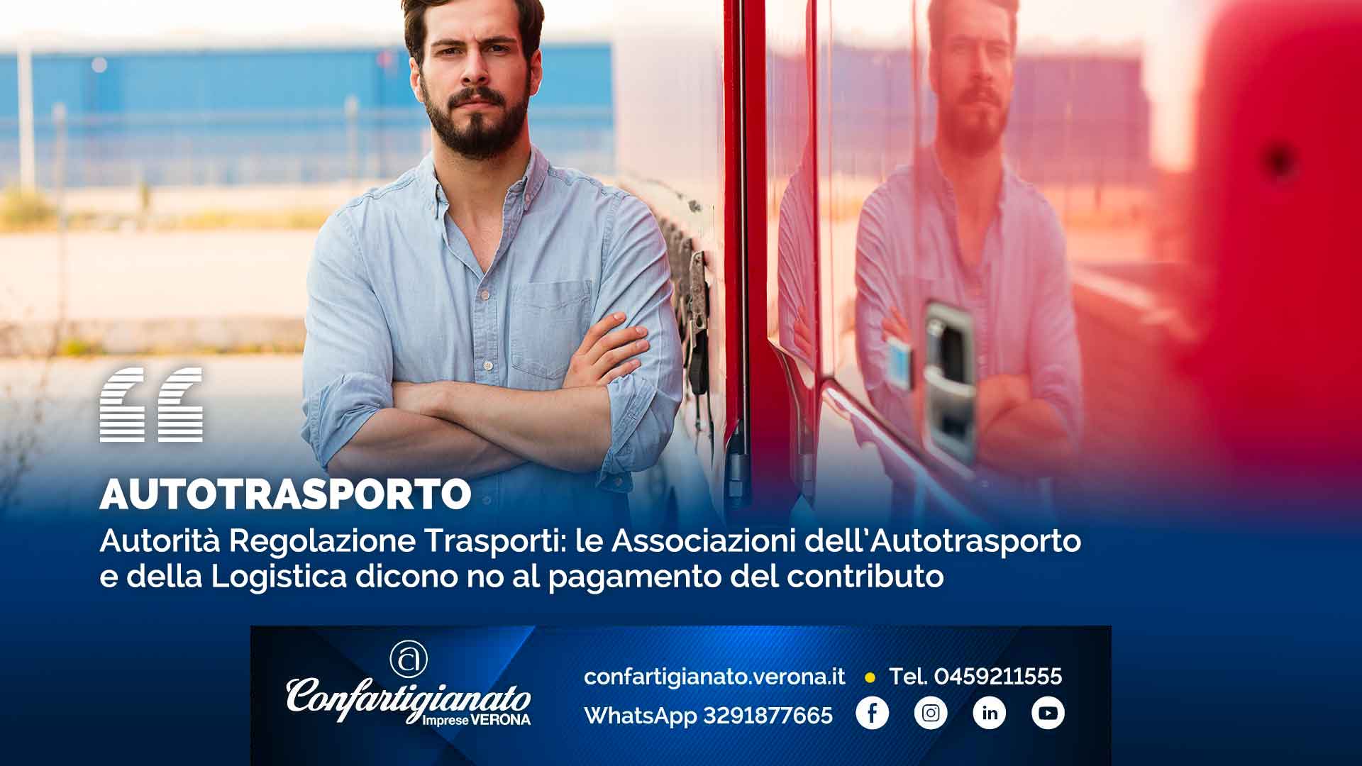 AUTOTRASPORTO – Autorità Regolazione Trasporti: le Associazioni dell’Autotrasporto e della Logistica dicono no al pagamento del contributo