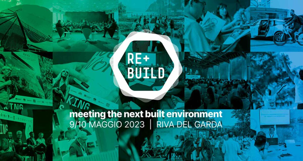 SETTORE CASA – REbuild, evento italiano su innovazione sostenibile dell'ambiente costruito (Riva del Garda, 9 e 10 maggio): ingresso scontato per Associati Confartigianato