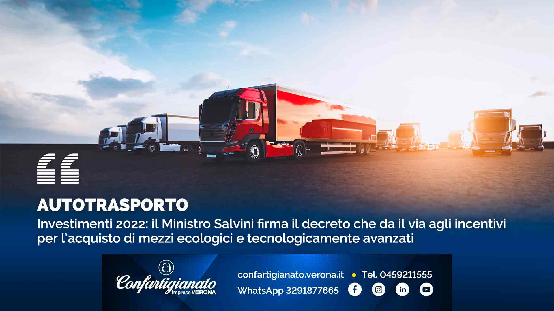 AUTOTRASPORTO – Investimenti 2022: il Ministro Salvini firma il decreto che da il via agli incentivi per l’acquisto di mezzi ecologici e tecnologicamente avanzati
