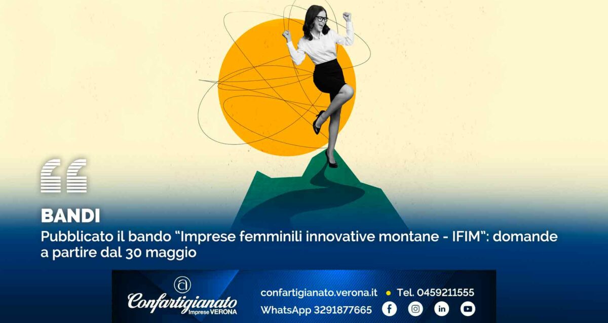 BANDI – Pubblicato il bando “Imprese femminili innovative montane - IFIM”: domande dal 30 maggio