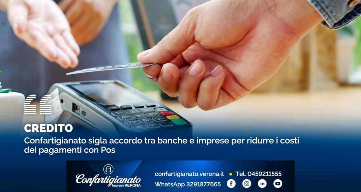 CREDITO – Confartigianato sigla accordo tra banche e imprese per ridurre costi dei pagamenti con Pos