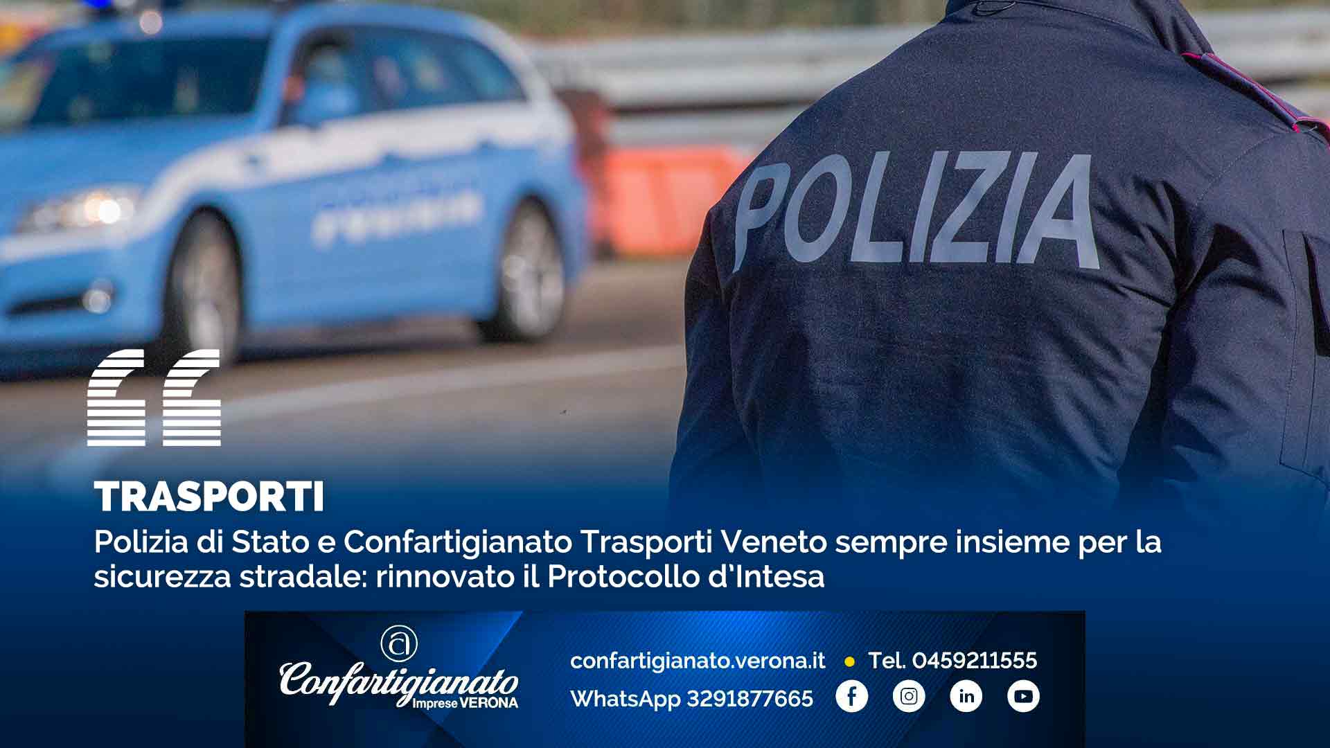 TRASPORTI – Polizia di Stato e Confartigianato Trasporti Veneto sempre insieme per la sicurezza stradale: rinnovato il Protocollo d’Intesa