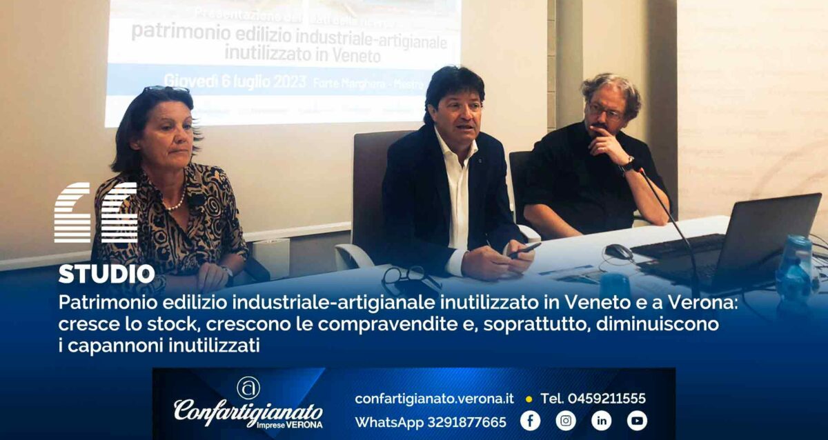 STUDIO – Patrimonio edilizio industriale-artigianale inutilizzato in Veneto e a Verona: cresce lo stock, crescono le compravendite e, soprattutto, diminuiscono i capannoni inutilizzati