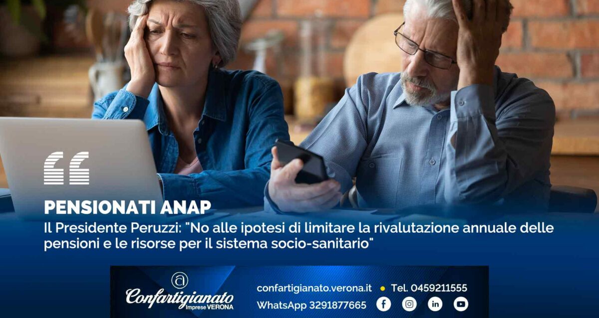 PENSIONATI ANAP – Il Presidente Peruzzi: "No alle ipotesi di limitare la rivalutazione annuale delle pensioni e le risorse per il sistema socio-sanitario"