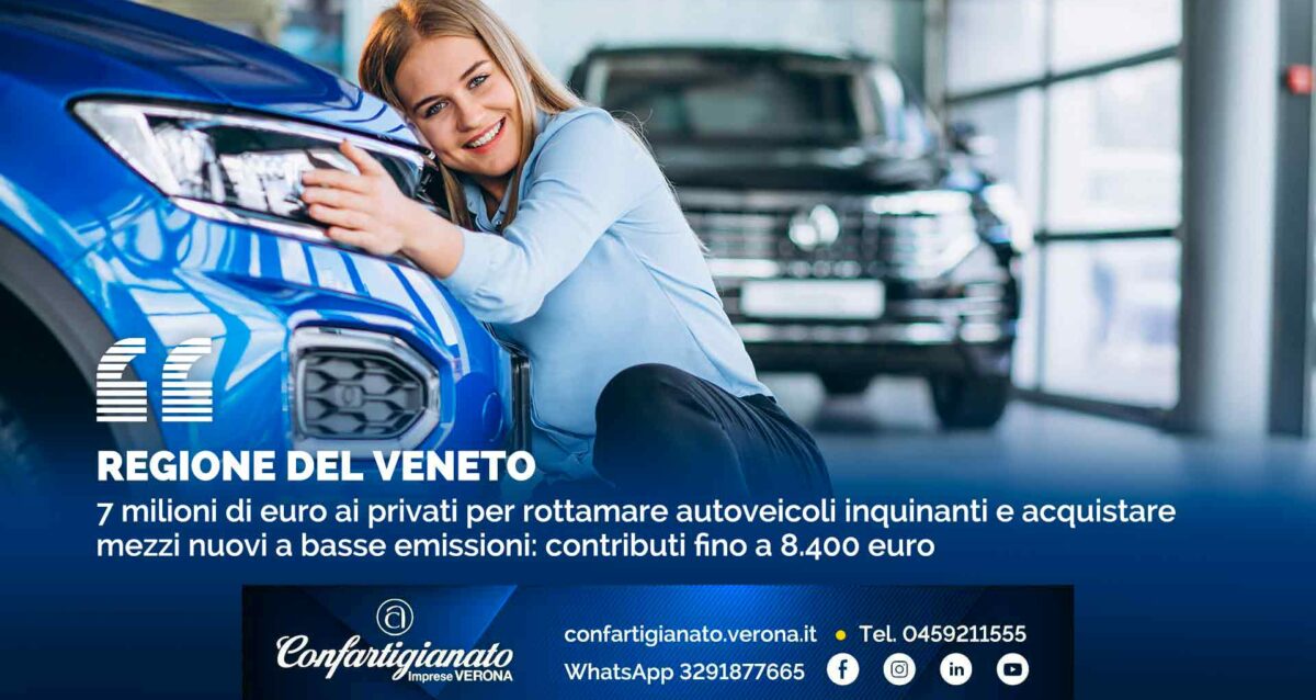REGIONE DEL VENETO – 7 milioni di euro ai privati per rottamare autoveicoli inquinanti e acquistare mezzi nuovi a basse emissioni: contributi fino a 8.400 euro
