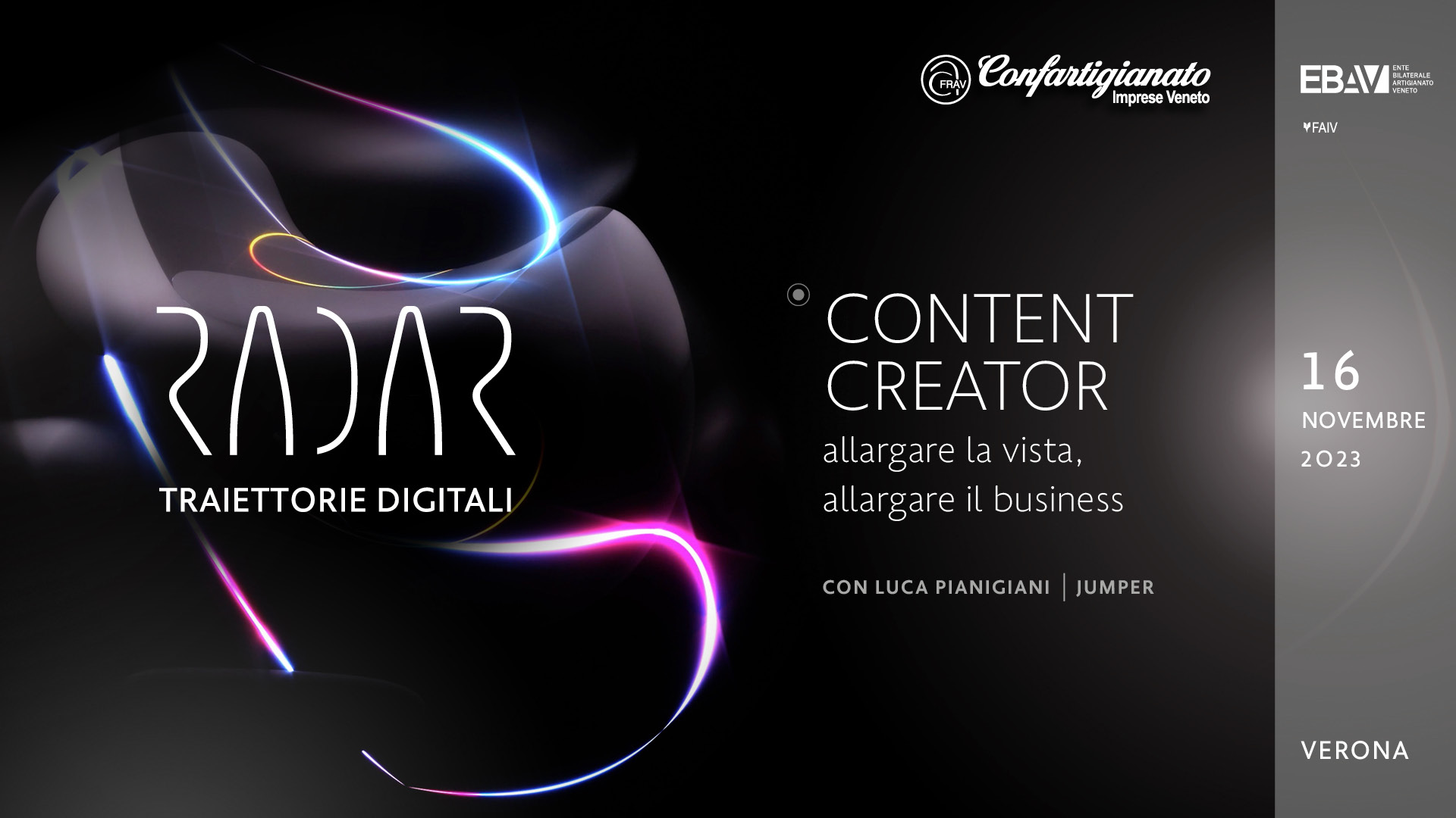 EVENTO – Radar, Traiettorie Digitali: 16 novembre, ultimo appuntamento a Verona con "Content Creators: allargare la vista, allargare il business", per i professionisti della comunicazione