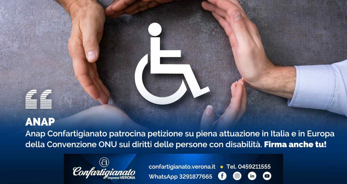 ANAP – Anap Confartigianato patrocina la petizione sulla piena attuazione in Italia ed in Europa della Convenzione ONU sui diritti delle persone con disabilità. Firma anche tu!