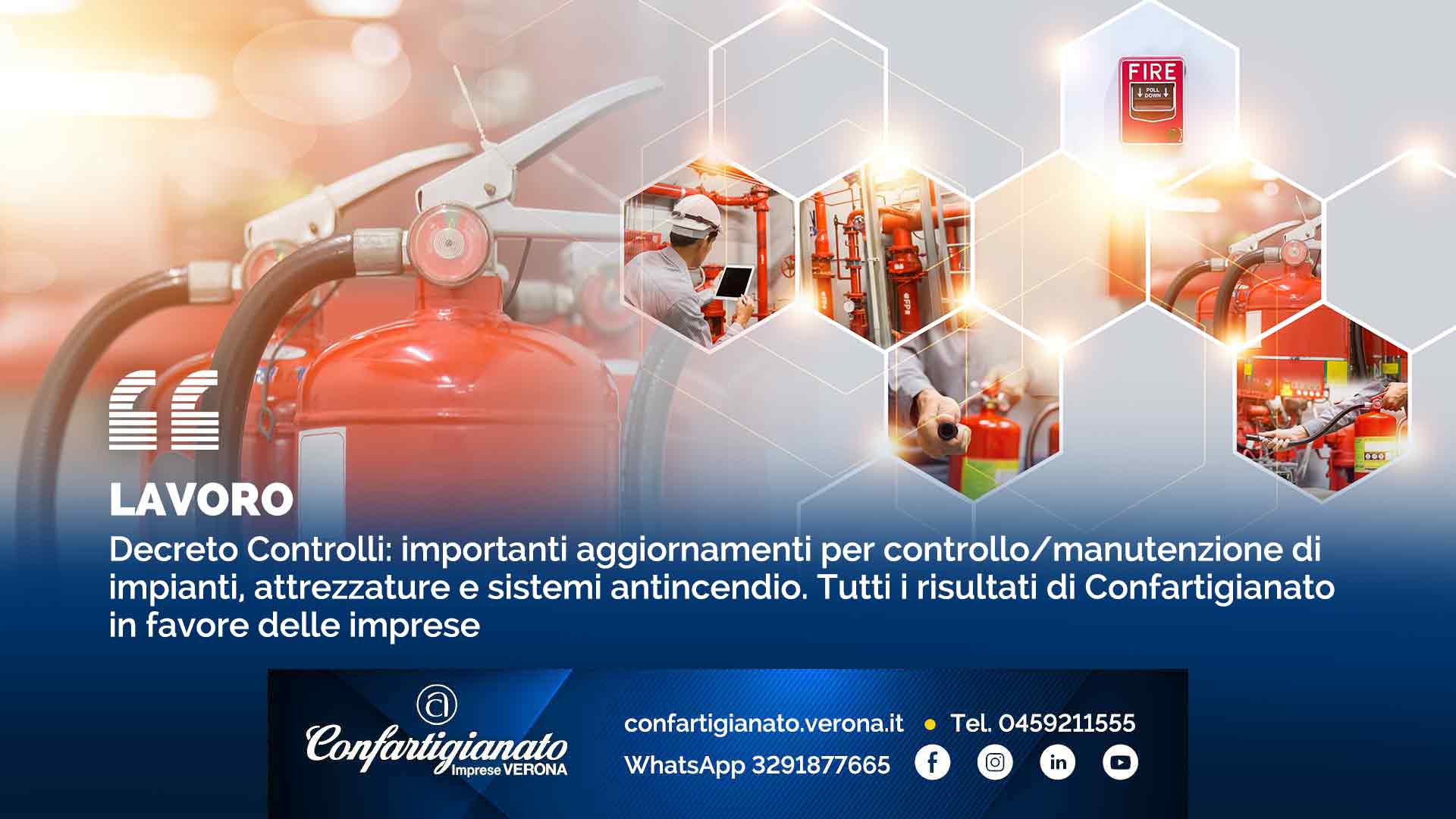 IMPIANTI – Decreto Controlli: importanti aggiornamenti per controllo/manutenzione impianti, attrezzature e sistemi antincendio. Tutti i risultati di Confartigianato in favore delle imprese