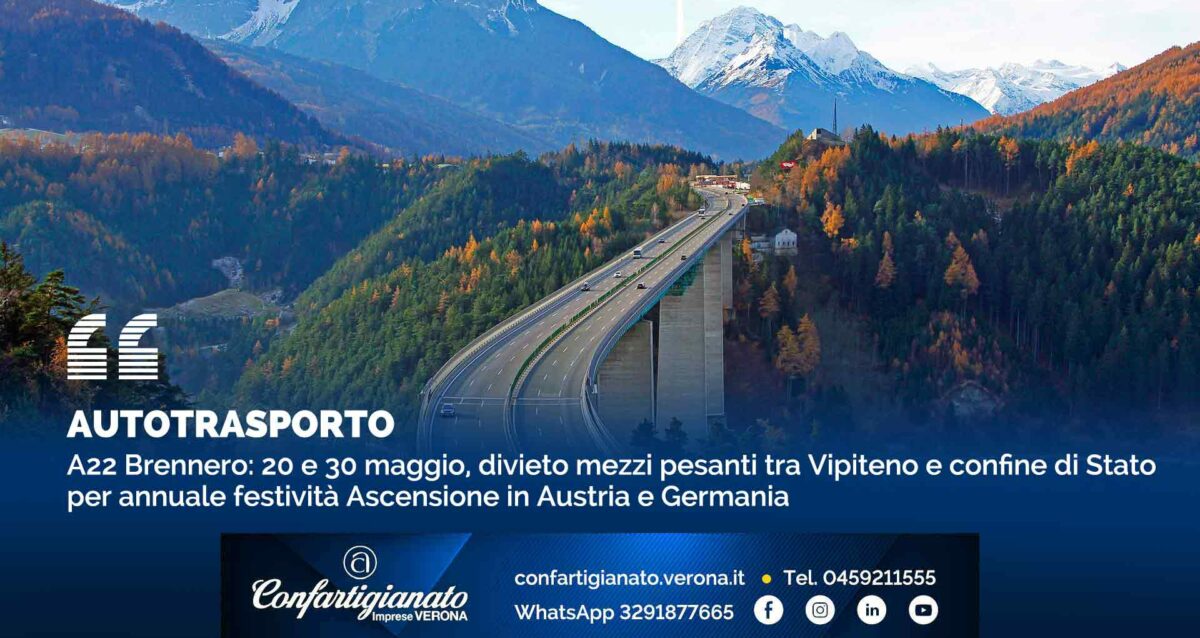 AUTOTRASPORTO – A22 Brennero: 20 e 30 maggio, divieto mezzi pesanti tra Vipiteno e confine di Stato per annuale festività Ascensione in Austria e Germania