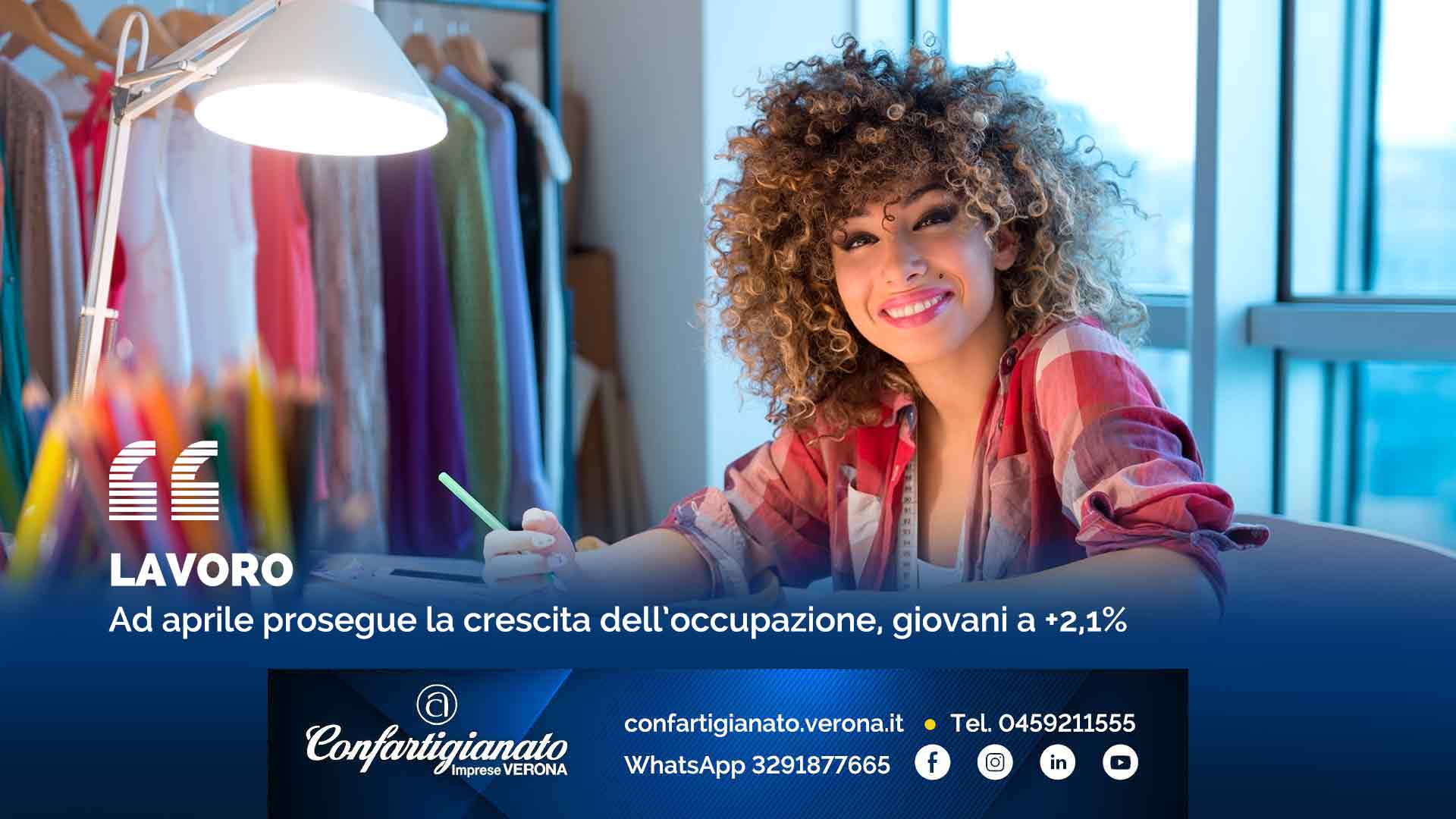 LAVORO – Ad aprile prosegue la crescita dell’occupazione, giovani a +2,1%