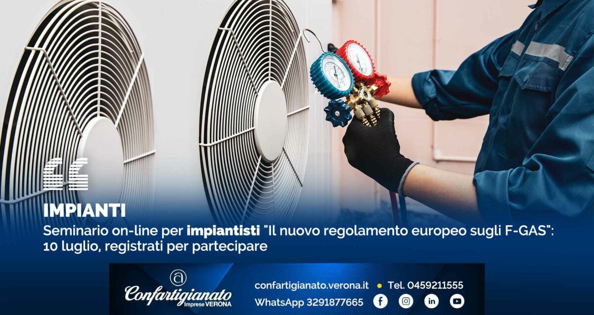 IMPIANTI – Seminario on-line per impiantisti "Il nuovo regolamento europeo sugli F-GAS": 10 luglio, iscriviti per partecipare