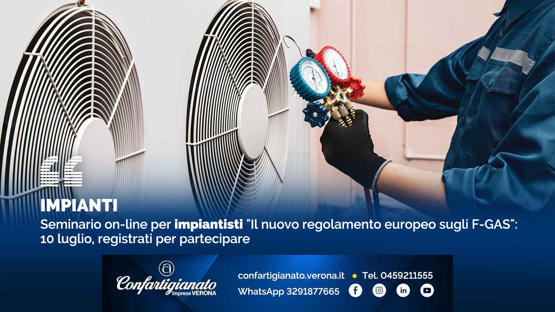 IMPIANTI – Seminario on-line per impiantisti "Il nuovo regolamento europeo sugli F-GAS": 10 luglio, iscriviti per partecipare