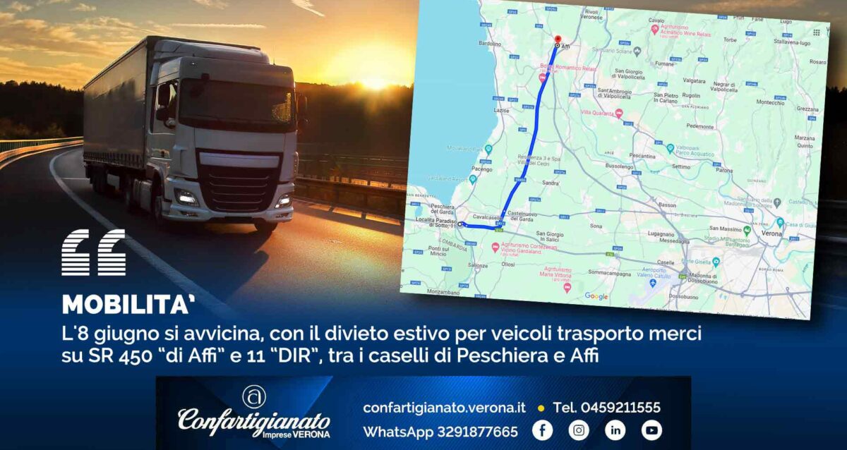 MOBILITA’ – L'8 giugno si avvicina, con il divieto estivo per veicoli trasporto merci su SR 450 “di Affi” e 11 “DIR”, tra i caselli di Peschiera e Affi