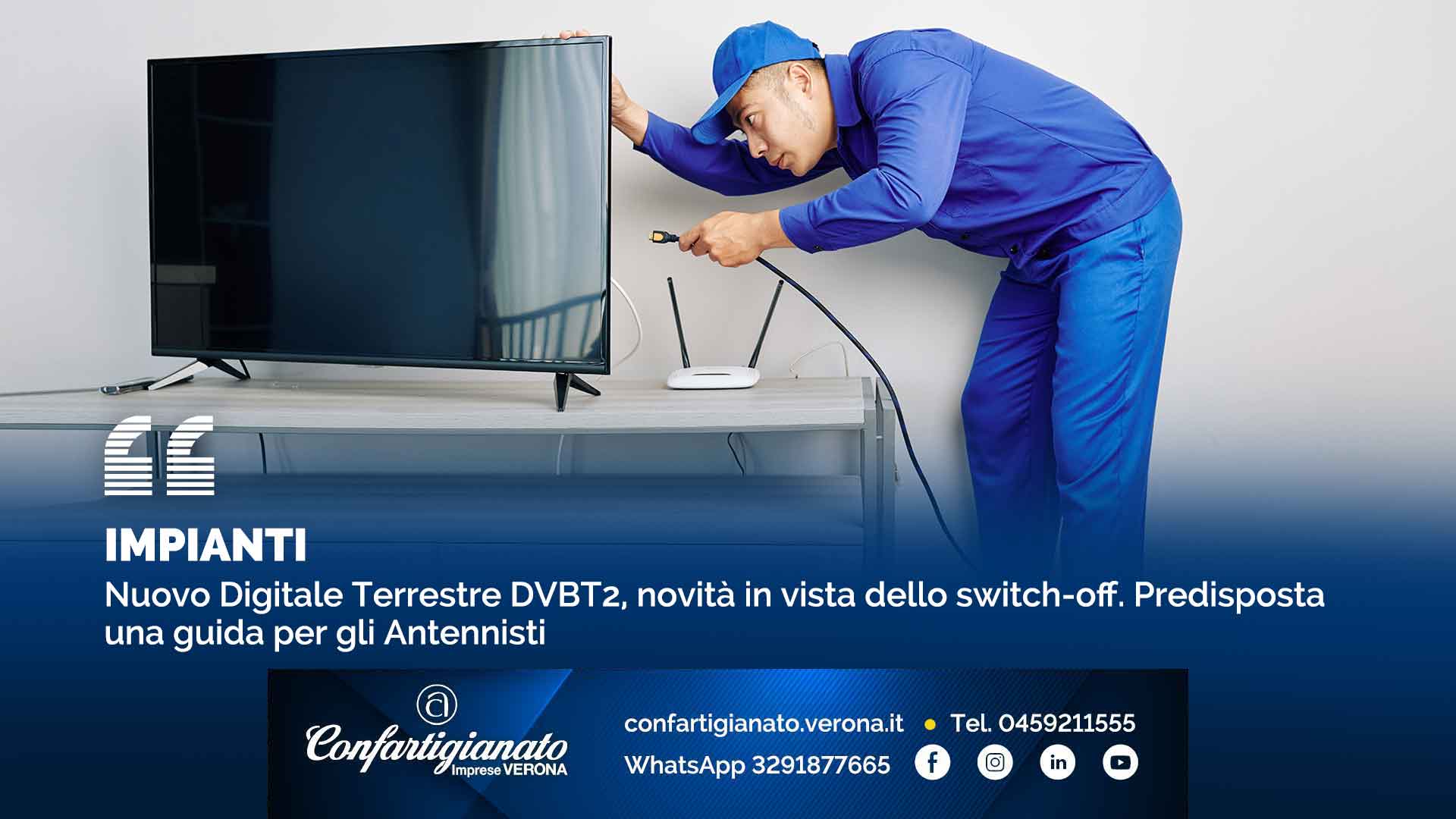 IMPIANTI – Nuovo Digitale Terrestre DVBT2, novità in vista dello switch-off. Predisposta una guida per gli Antennisti