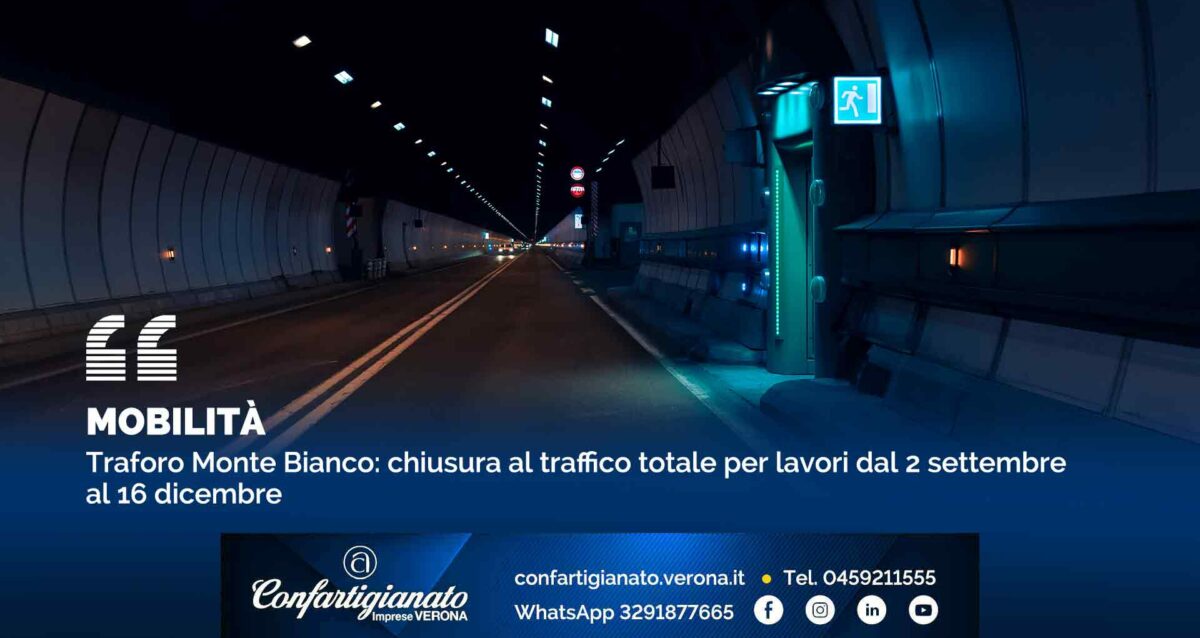 MOBILITA’ – Traforo Monte Bianco: chiusura al traffico totale per lavori dal 2 settembre al 16 dicembre