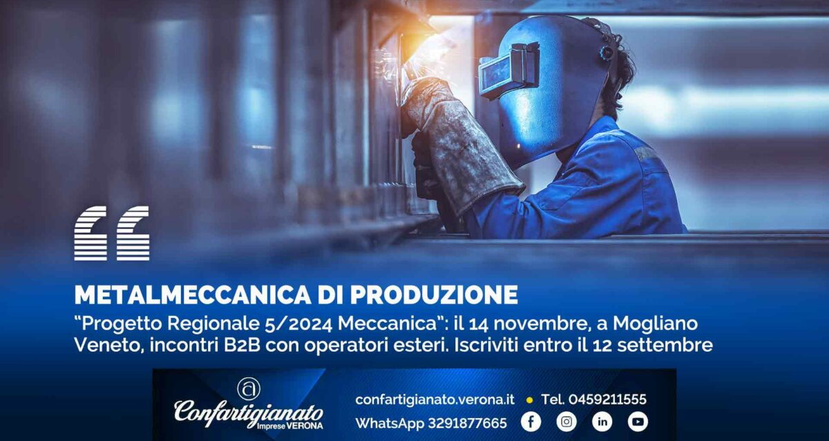 METALMECCANICA DI PRODUZIONE – “Progetto Regionale 5/2024 Meccanica”: il 14 novembre, a Mogliano Veneto, incontri B2B con operatori esteri. Iscriviti entro il 12 settembre