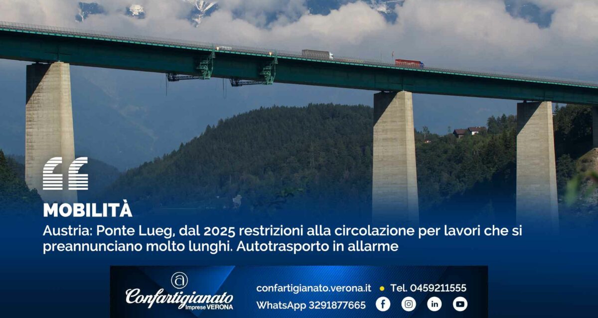 MOBILITÀ – Austria: Ponte Lueg, dal 2025 restrizioni alla circolazione per lavori che si preannunciano molto lunghi. Autotrasporto in allarme