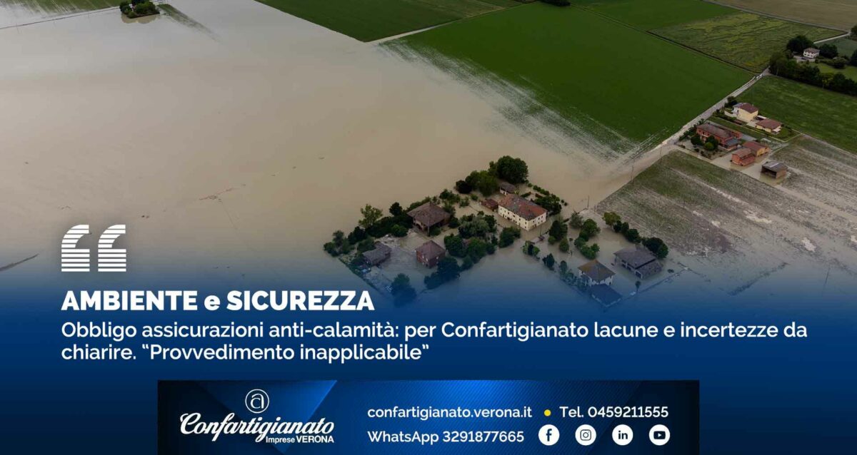 AMBIENTE – Obbligo assicurazioni anti-calamità: per Confartigianato lacune e incertezze da chiarire. "Provvedimento inapplicabile"