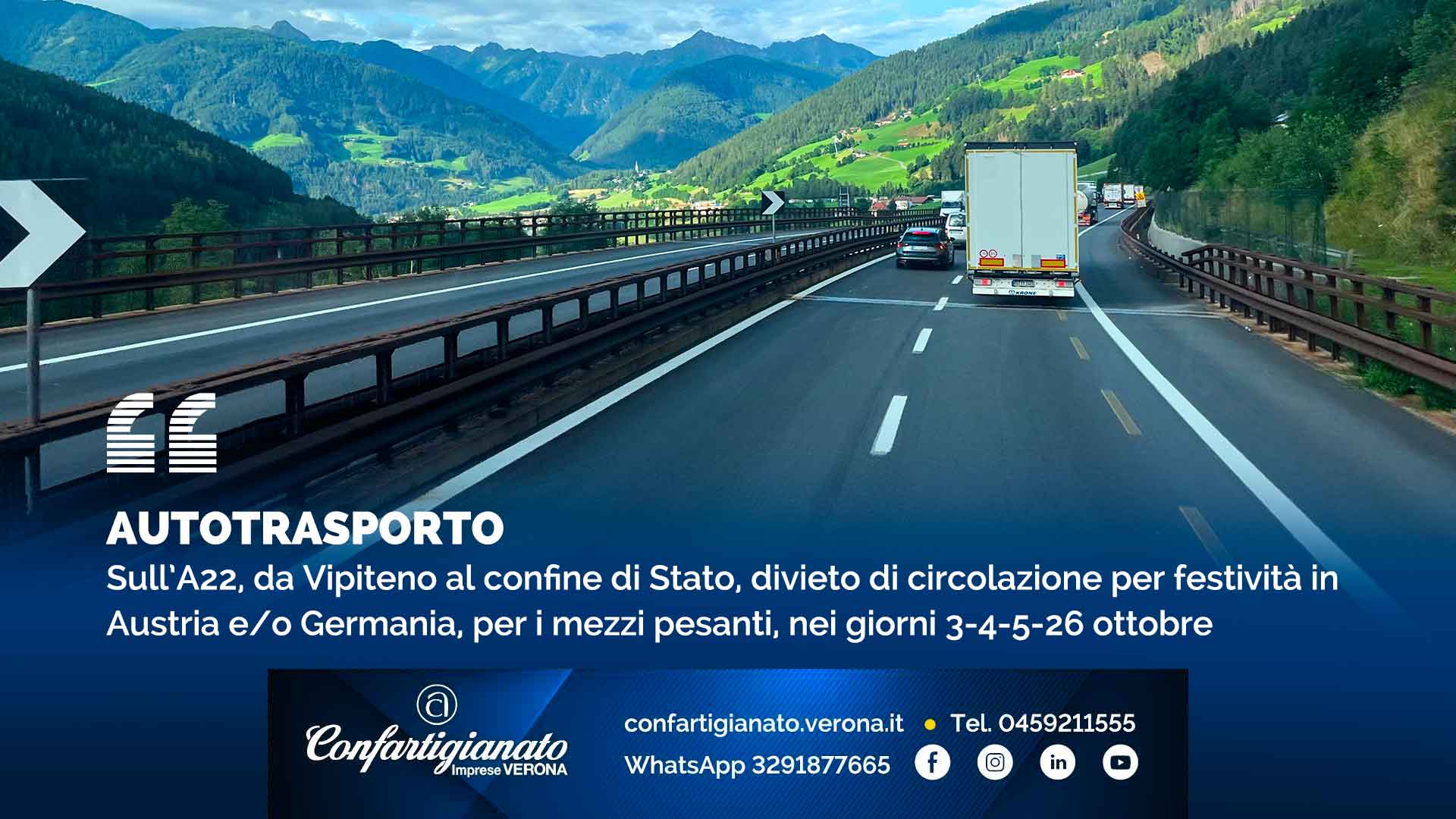 AUTOTRASPORTO – Sull’A22, da Vipiteno al confine di Stato, divieto di circolazione per festività in Austria e/o Germania, per i mezzi pesanti, nei giorni 3-4-5-26 ottobre