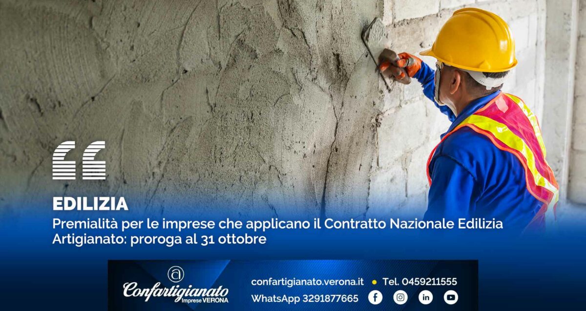 EDILIZIA – Premialità per le imprese che applicano il Contratto Nazionale Edilizia Artigianato: proroga al 31 ottobre