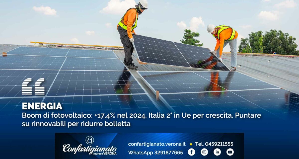 ENERGIA – Boom di fotovoltaico: +17,4% nel 2024. Italia 2° in Ue per crescita. Puntare su rinnovabili per ridurre bolletta