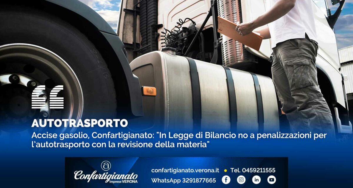 AUTOTRASPORTO – Accise gasolio, Confartigianato: "In Legge di Bilancio no a penalizzazioni per l’autotrasporto con la revisione della materia"