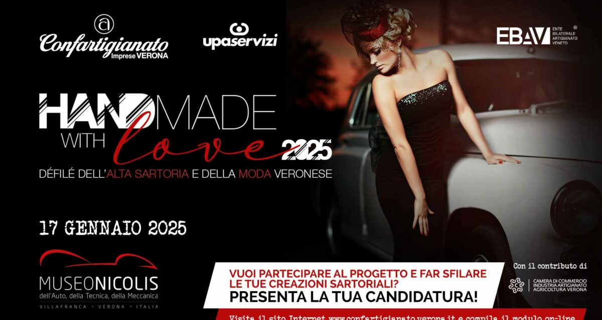 MODA – Vuoi partecipare all'edizione 2025 di "Handmade with Love - Defilé dell'Alta Sartoria e della Moda Veronese"? Presenta la tua candidatura!