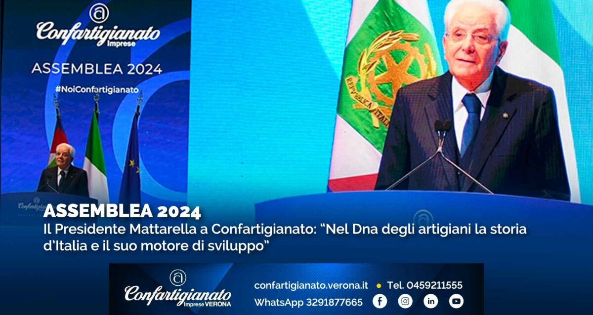 ASSEMBLEA 2024 – Il Presidente Mattarella a Confartigianato: “Nel Dna degli artigiani la storia d’Italia e il suo motore di sviluppo”