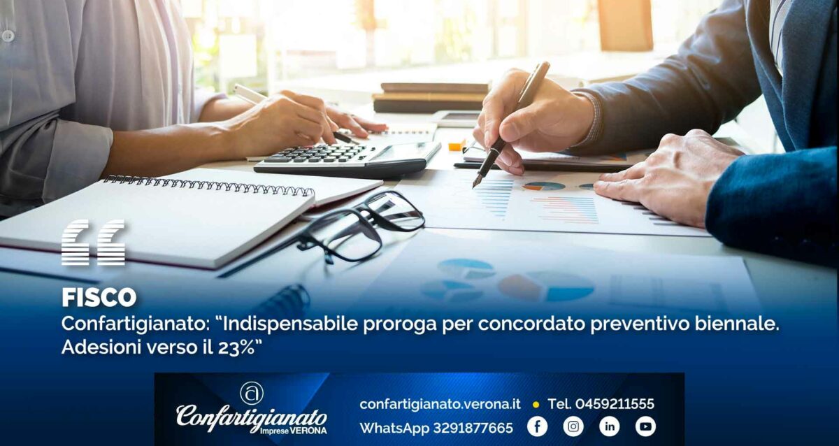 FISCO – Confartigianato: "Indispensabile proroga per concordato preventivo biennale. Adesioni verso il 23%"