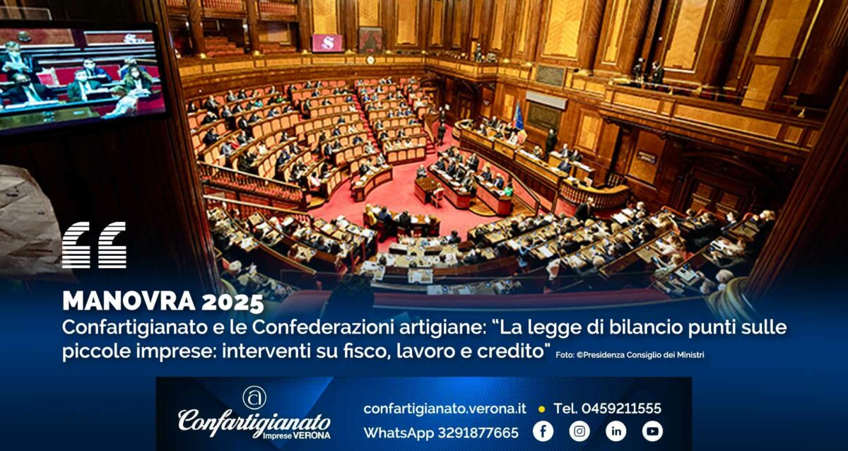 MANOVRA 2025 – Confartigianato e le Confederazioni artigiane: “La legge di bilancio punti sulle piccole imprese: interventi su fisco, lavoro e credito"