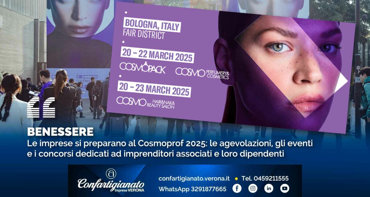 BENESSERE – Le imprese si preparano al Cosmoprof 2025: le agevolazioni, gli eventi e i concorsi dedicati ad imprenditori associati e loro dipendenti