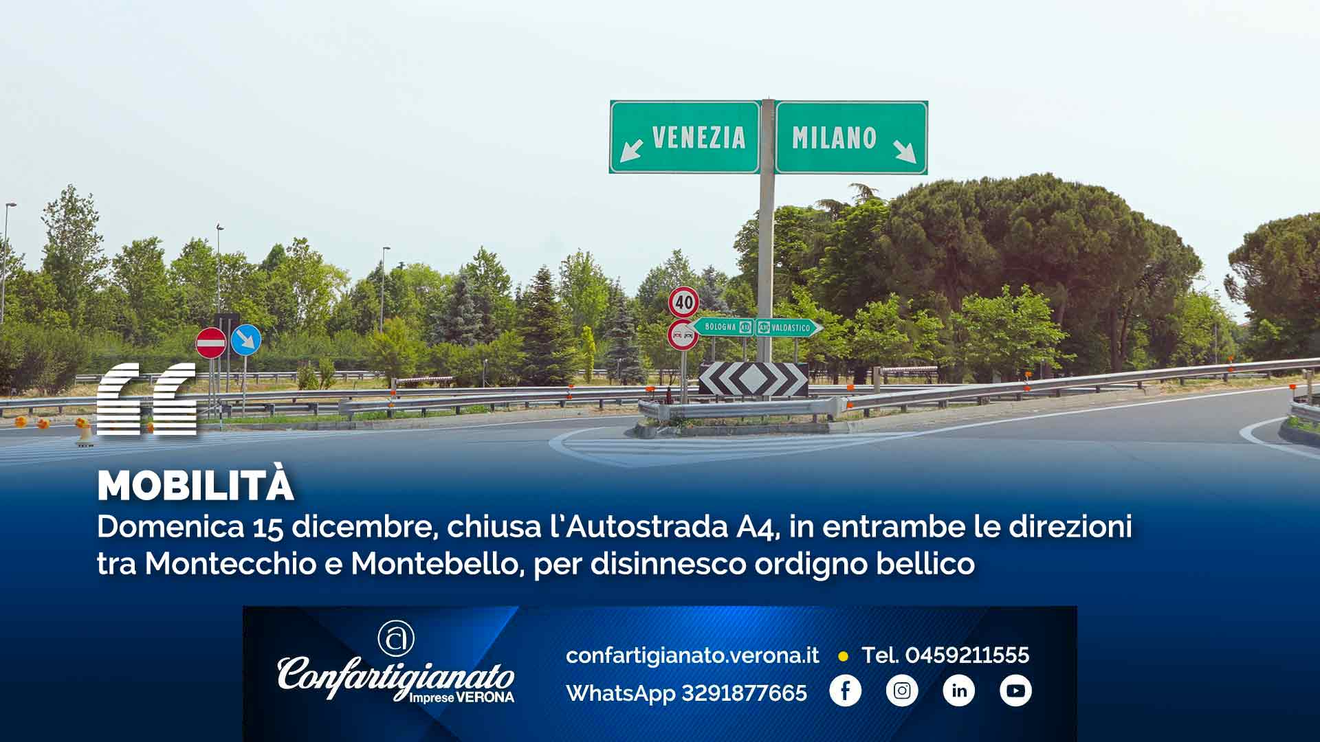 MOBILITÀ – Domenica 15 dicembre, chiusa l’Autostrada A4, in entrambe le direzioni tra Montecchio e Montebello, per disinnesco ordigno bellico