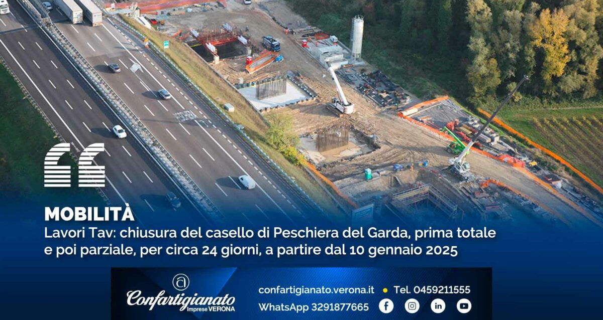 MOBILITÀ – Lavori Tav: chiusura del casello di Peschiera del Garda, prima totale e poi parziale, per circa 24 giorni, a partire dal 10 gennaio 2025